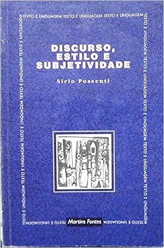 Discurso, Estilo e Subjetividade