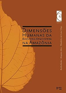 Dimensões Humanas da Biosfera-atmosfera na Amazônia