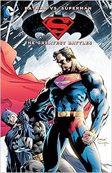 batman vs. superman - the greatest battles