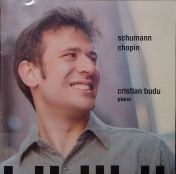 Cristian Budu — Schumann Chopin / Chopin / Schumann