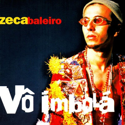 Zeca Baleiro — Vô Imbolá