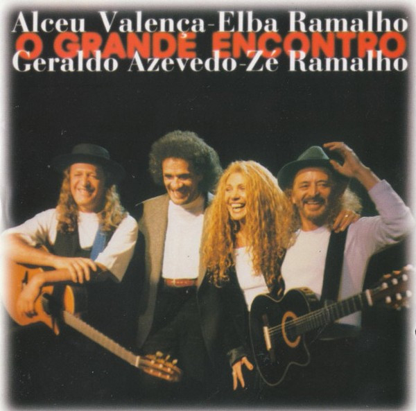 Alceu Valença - Elba Ramalho - Geraldo Azevedo - Zé Ramalho — O Grande Encontro