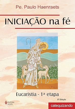 Iniciação na fé 1º etapa - catequizando