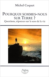 pourquoi sommes-nous sur terre