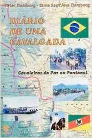 diario de uma cavalgada - Cavaleiros da paz no Pantanal