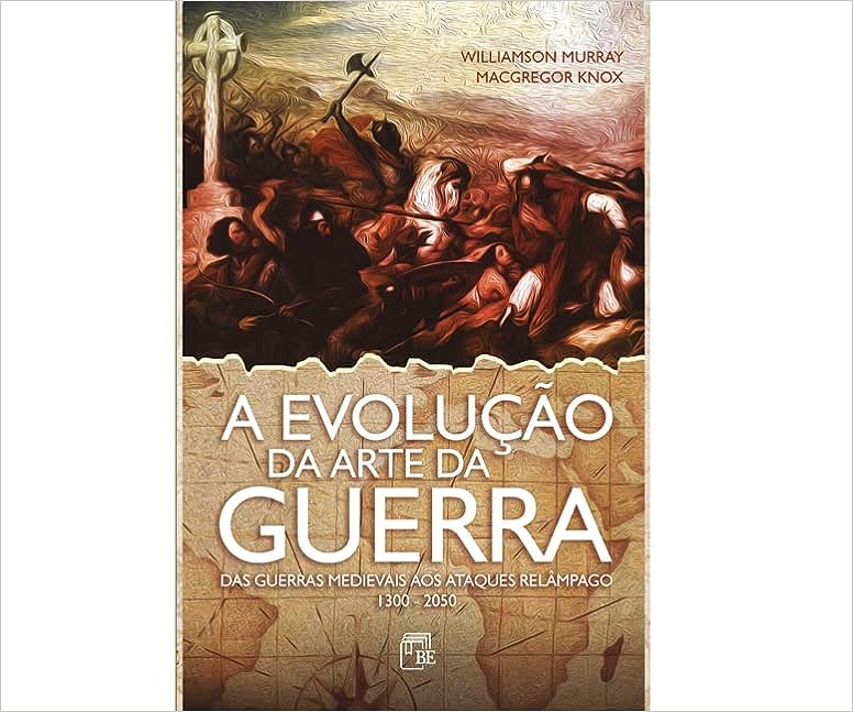 A Evolução da Arte da Guerra