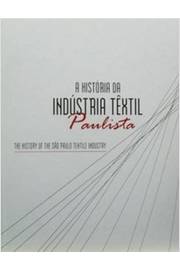 A História da Indústria Têxtil Paulista