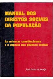manual dos direitos sociais da população - As reformas constitucionais e o impacto nas politicas sociais