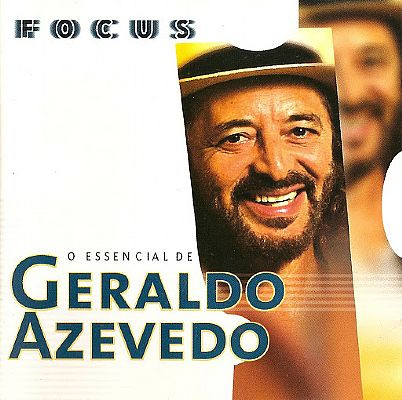 Geraldo Azevedo — O Essencial de Geraldo Azevedo