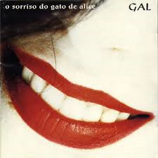 Gal Costa — O Sorriso Do Gato De Alice