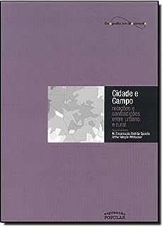 Cidade E Campo - Relacoes E Contradicoes Entre Urbano E Rural