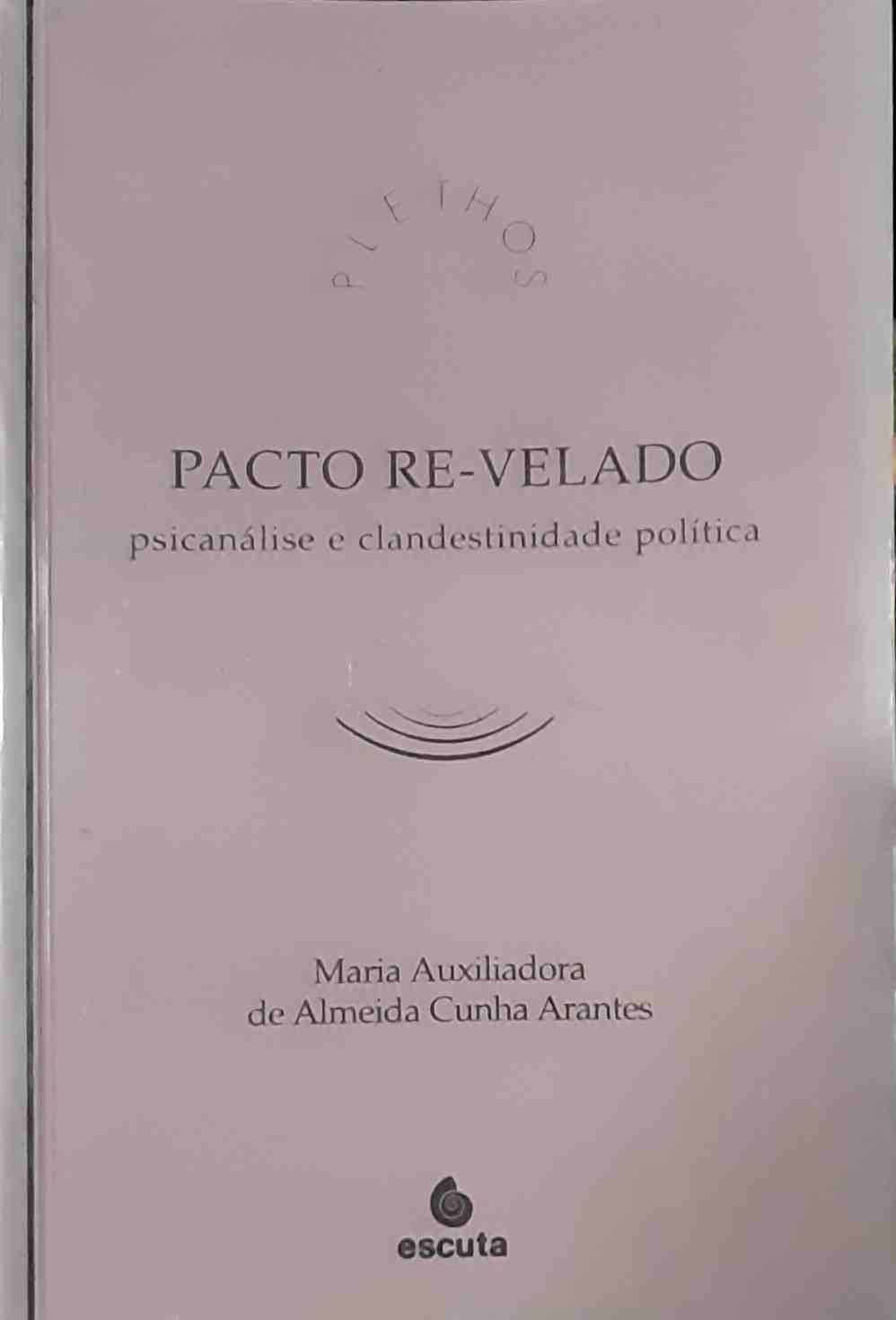 pacto revelado psicanalise e clandestinidade politica