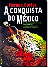 A Conquista Do Mexico