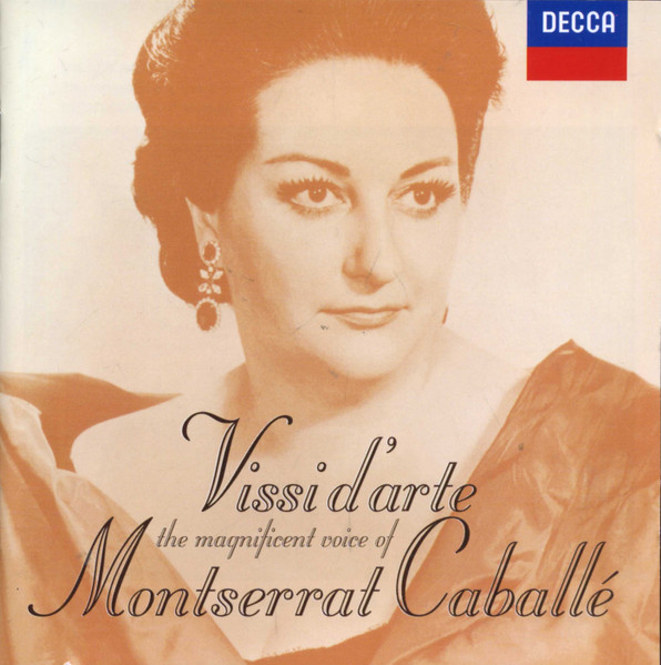 Montserrat Caballé — Vissi D'Arte: The Magnificent Voice Of Montserrat Caballé