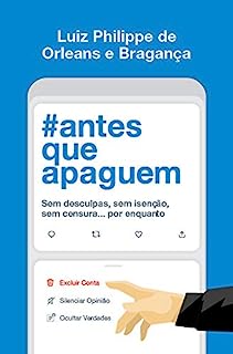 Antes que apaguem - Sem desculpas, sem isenção, sem censura... Por enquanto