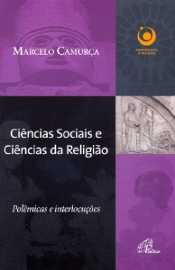 Ciencias Sociais E Ciencias Da Religiao - Polemicas E Interlocucoes