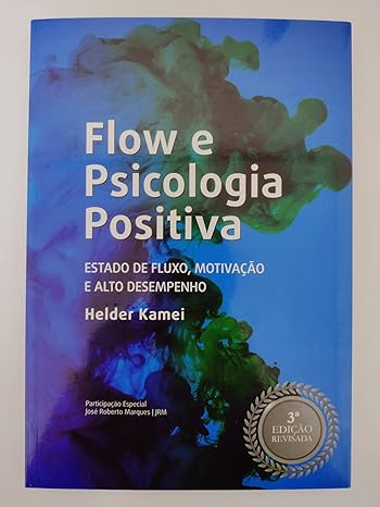 Flow E Psicologia Positiva