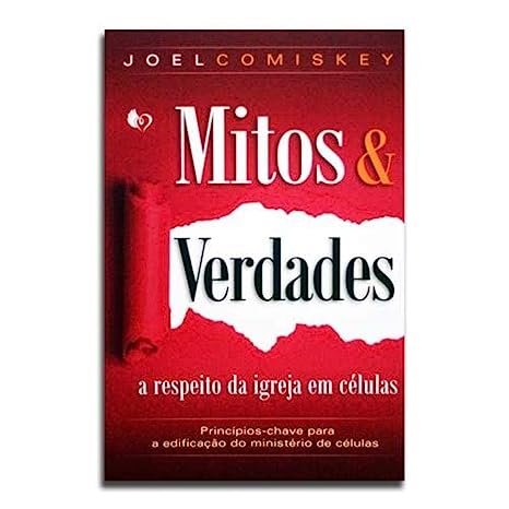 mitos e verdades - a respeito da igreja em celulas