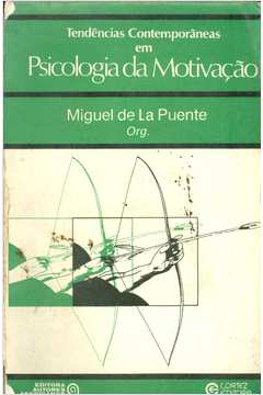 Tendências Contemporâneas em Psicologia da Motivação