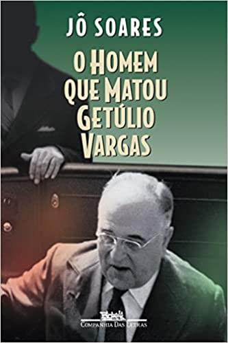 O homem que matou Getúlio Vargas - biografia de um anarquista