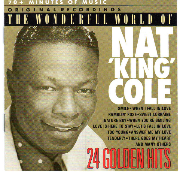 Nat King Cole — The Wonderful World Of Nat 'King' Cole (24 Golden Hits)