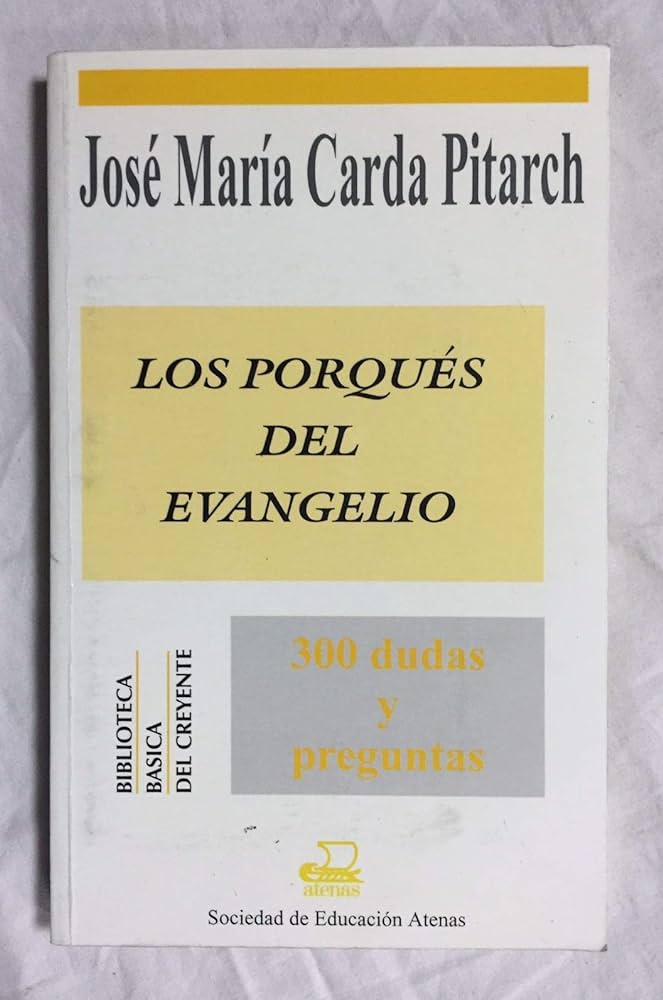 los porques del evangelio - 300 dudas y preguntas