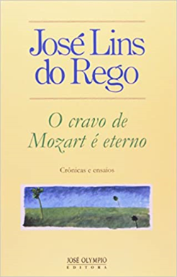 O Cravo De Mozart E Eterno - Cronicas E Ensaios