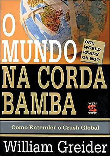 O Mundo na Corda Bamba - Como Entender o Crash Global