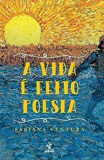 A vida feito poesia