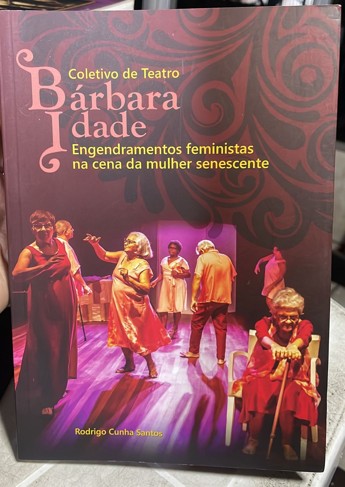 coletivo de teatro barbara idade - engendramentos feministas na cena da mulher senescente