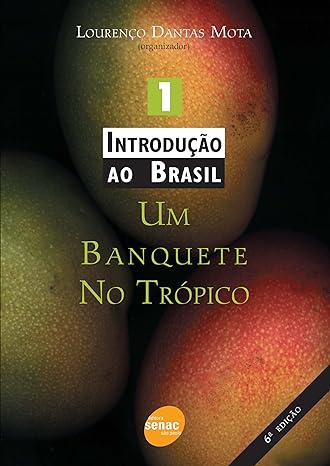 Introducao Ao Brasil - Um Banquete No Tropico V.01