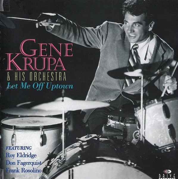Gene Krupa And His Orchestra — Let Me Off Uptown