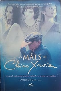 As Maes De Chico Xavier