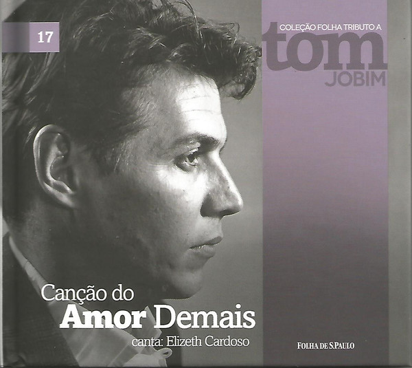 Tom Jobim — Canção Do Amor Demais