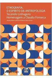 etnografia o espirito da antropologia  - tecendo linhagens