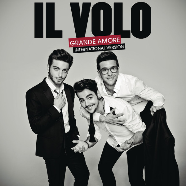 iL Volo — Grande Amore (International Version)