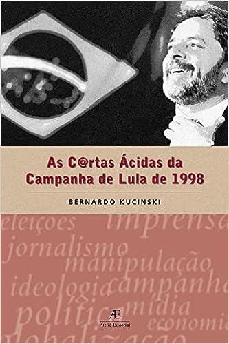 As cartas ácidas da campanha de Lula de 1998