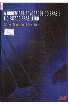 A Ordem dos Advogados do Brasil e o Estado Brasileiro