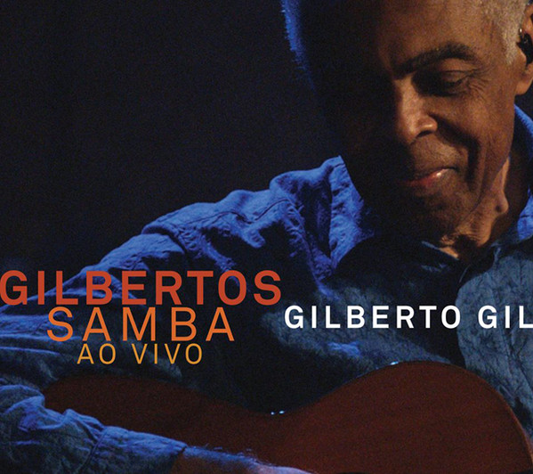 Gilberto Gil — Gilbertos Samba Ao Vivo