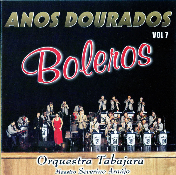 Orquestra Tabajara — Anos Dourados Vol 7 Boleros