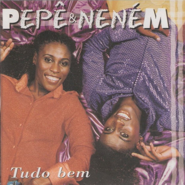 Pepê & Neném — Tudo Bem