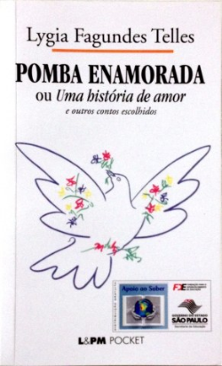 Pomba Enamorada - Ou Uma Historia De Amor E Outros Contos Escolhidos