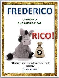 frederico o burrico que queria fica rico