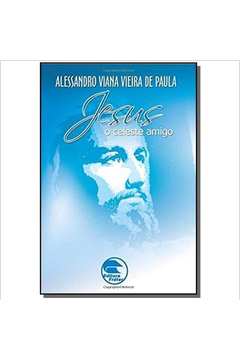 Jesus o Celeste Amigo
