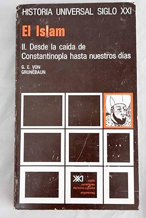 el islam - historia universal siglo xxi - vol. 14