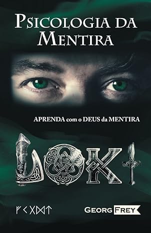 Psicologia Da Mentira - Aprenda Com Loki, O Deus Da Mentira!
