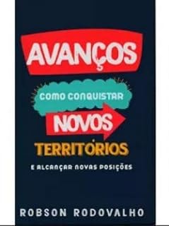 Avanços Como Conquistar Novos Territórios