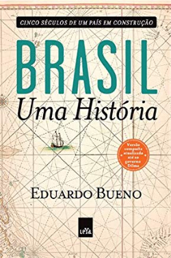 Brasil Uma Historia - Cinco Seculos De Um Pais Em Construcao