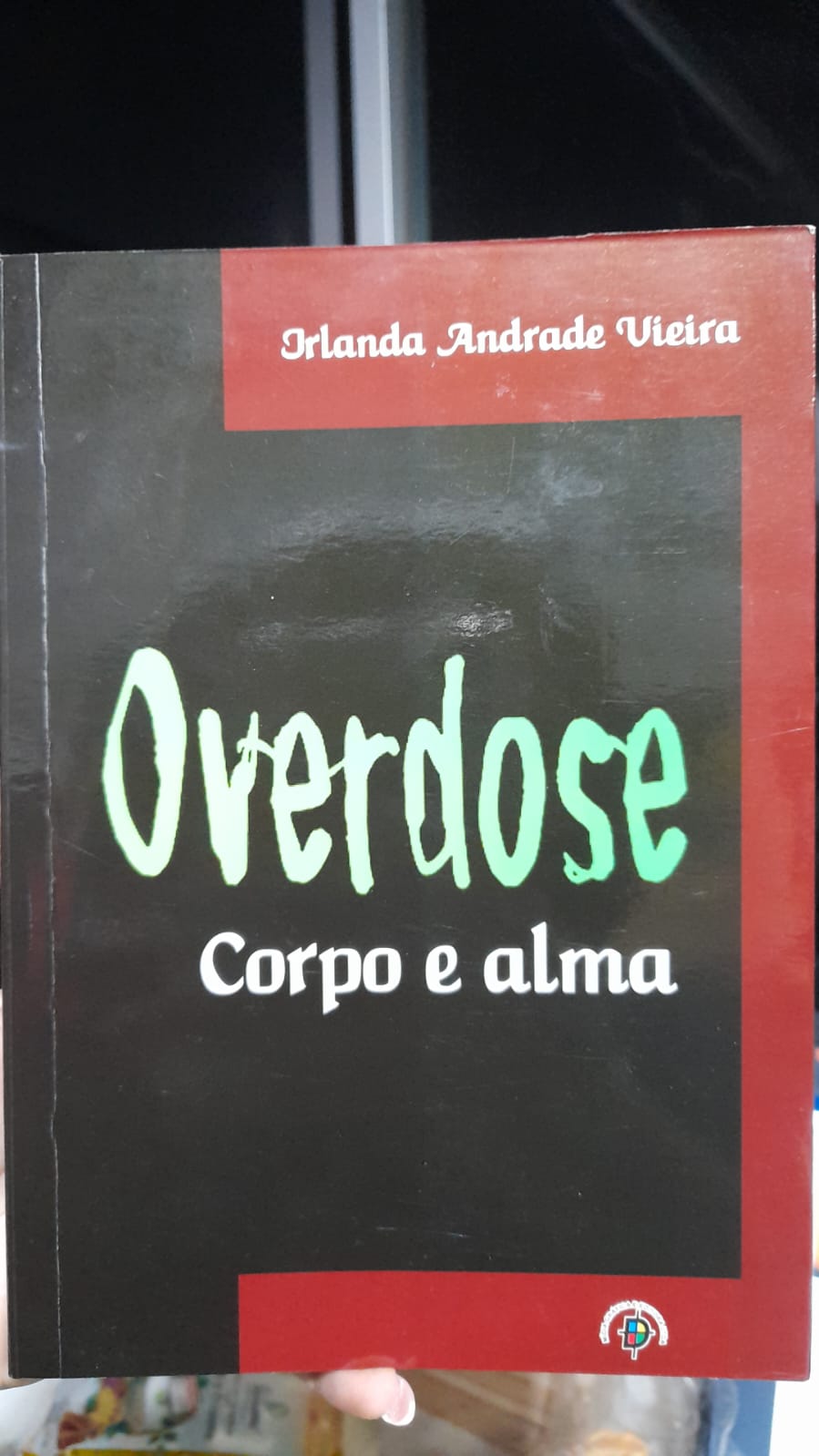 orverdose - corpo e alma