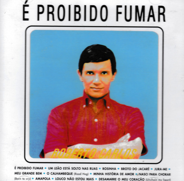 Roberto Carlos — É Proibido Fumar
